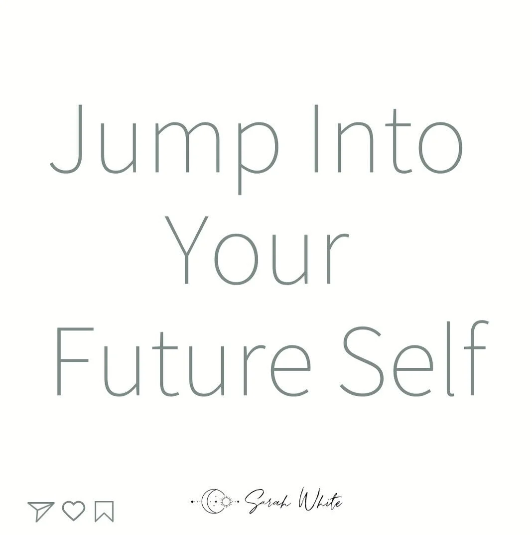 YOUR FUTURE SELF
Who am I?
What do I think?
Surround myself with?
Eat?
Drink?
Move?
Wear?
Feel?
Emotions?
See?
Smell?
Where do I live?
What do?
Say?
Routines?
Rituals?
Laugh at?
Cry at?
Love?
Hate?
Balanced when?
Aligned when?
Feel Joy When?
JUMP INT