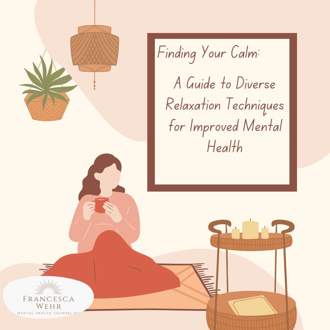Finding Your Calm: A Guide to Diverse Relaxation Techniques for Improved Mental Health