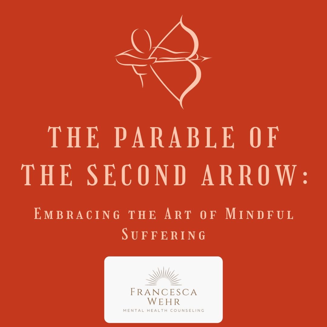 The Parable of the Second Arrow: Embracing the Art of Mindful Suffering