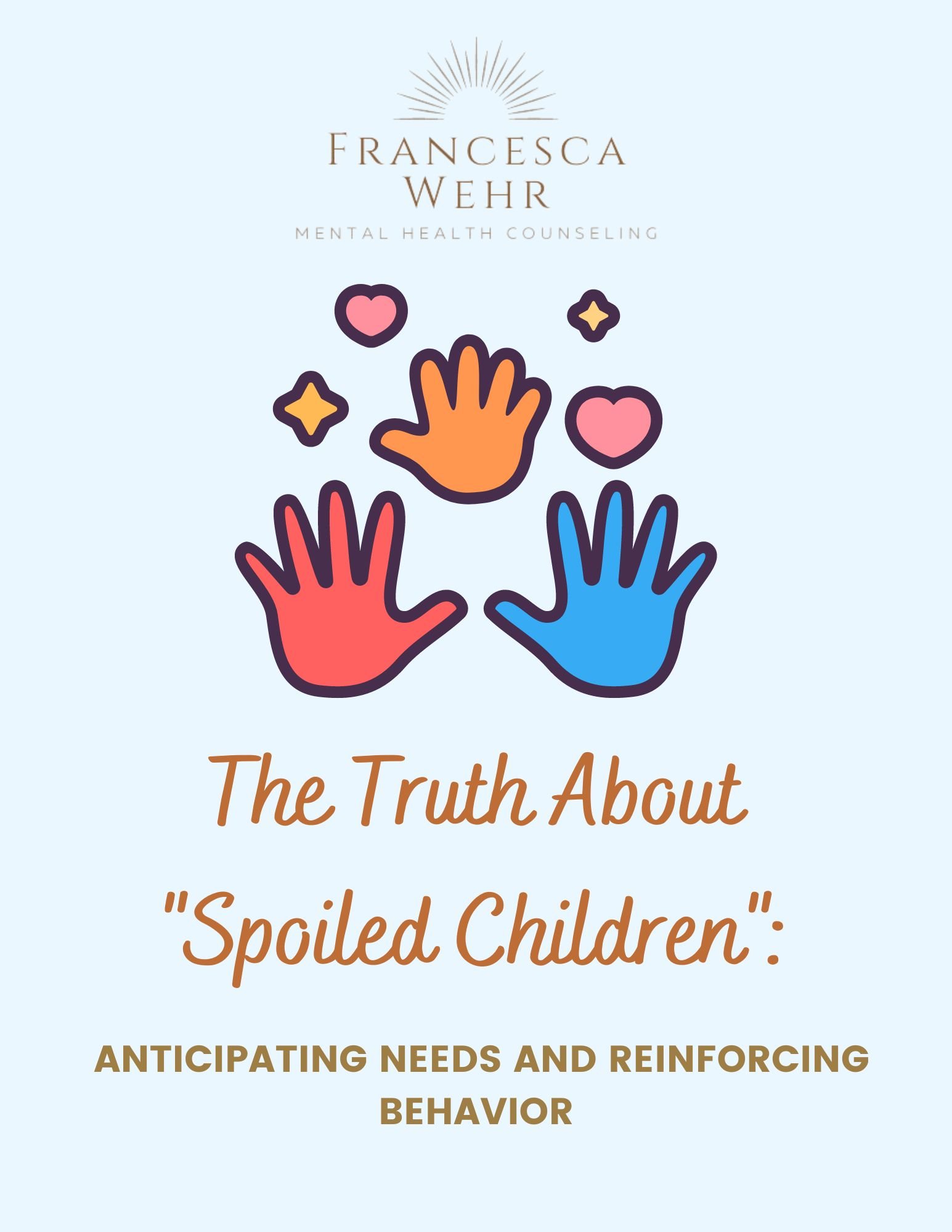 The Truth About "Spoiled Children": Anticipating Needs and Reinforcing Behavior