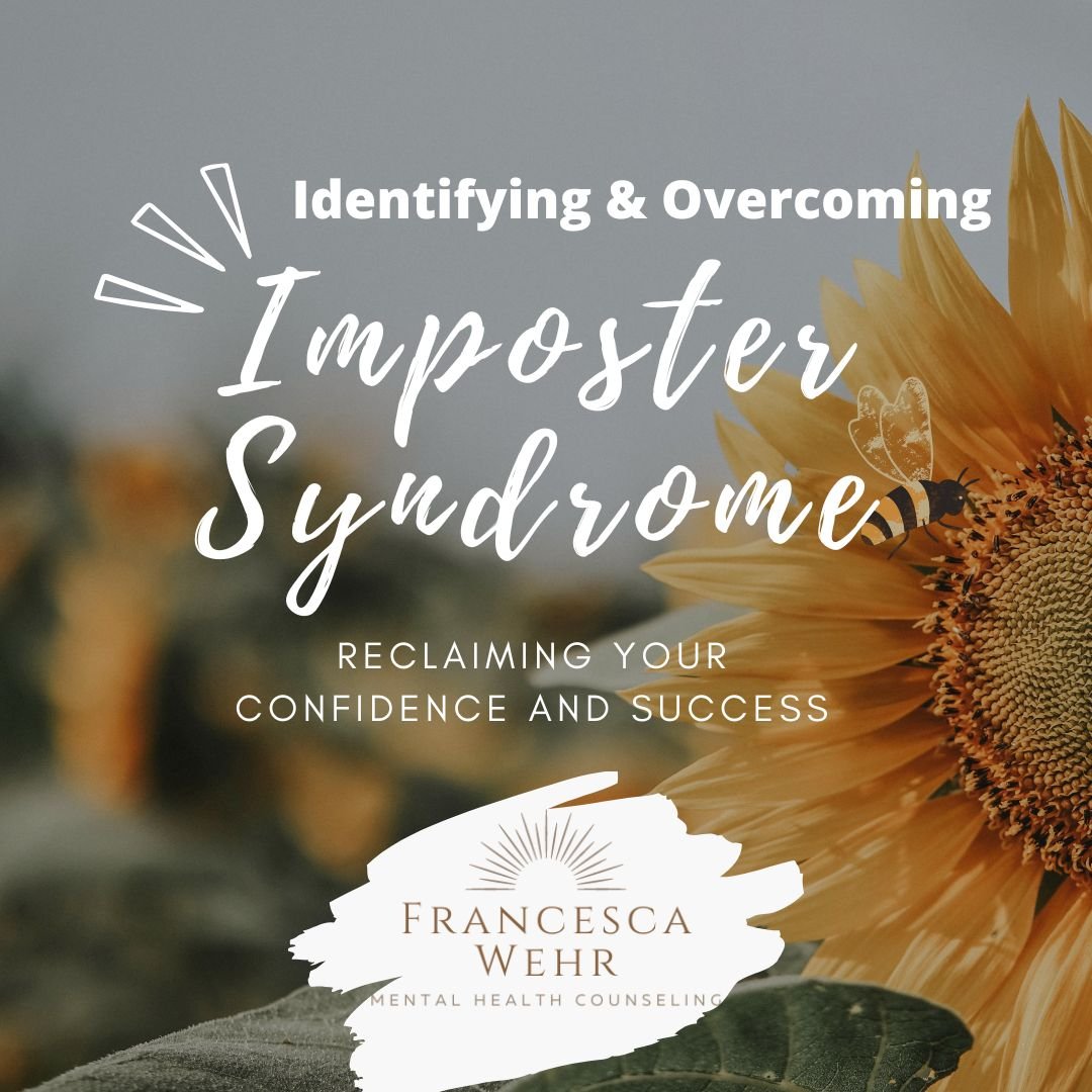 Identifying and Overcoming Imposter Syndrome: Reclaiming Your Confidence and Success