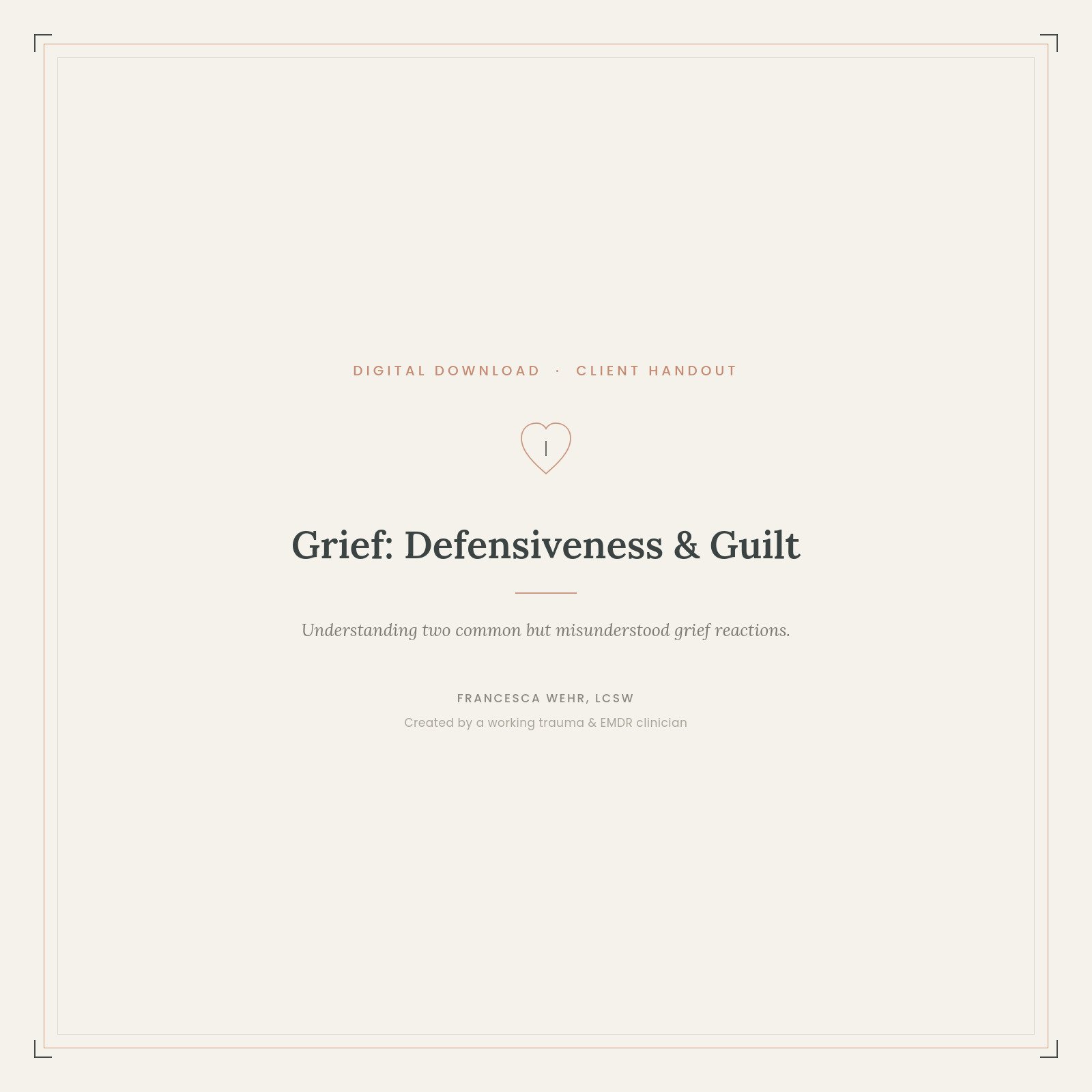 Grief: Defensiveness & Guilt