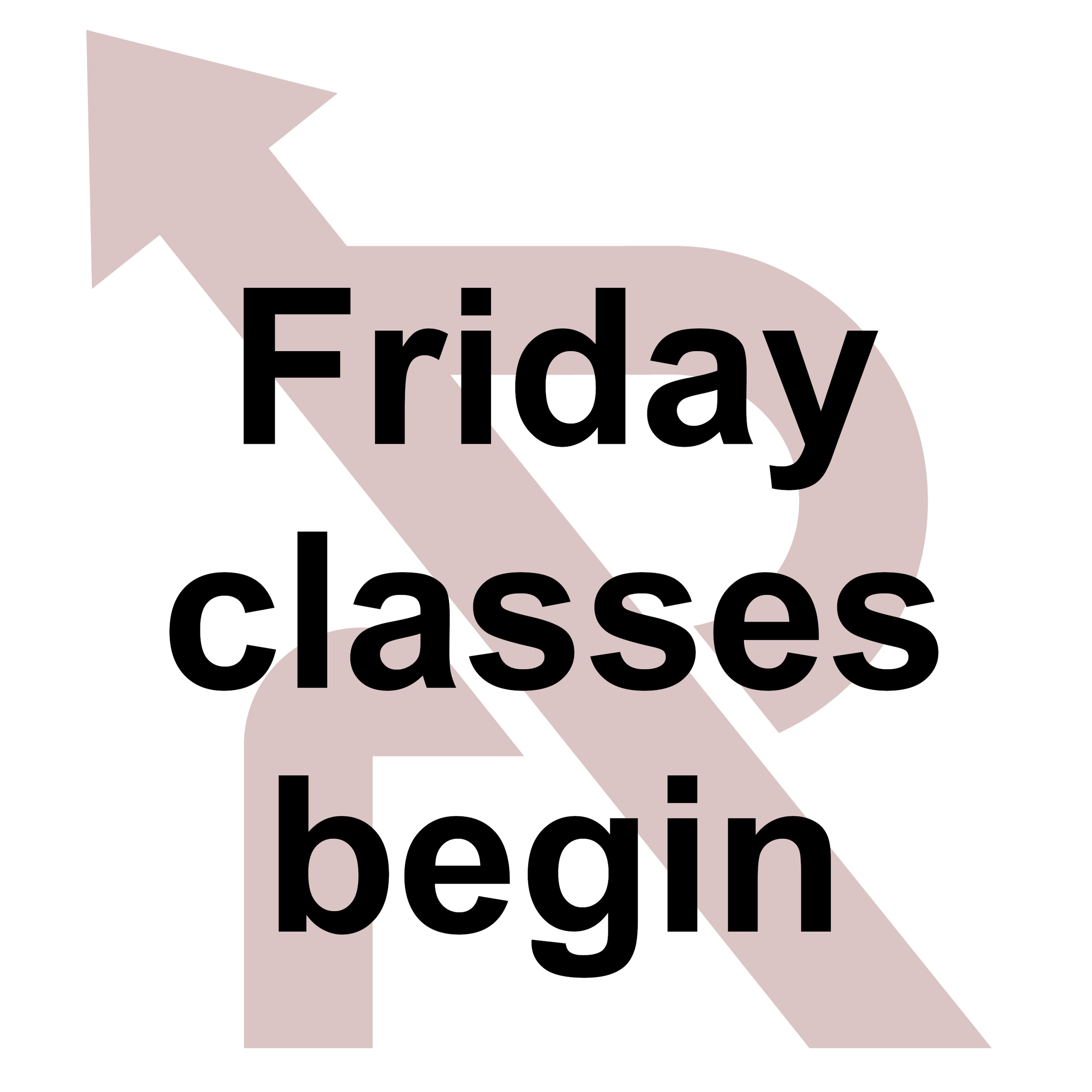FRIDAY Classes Start