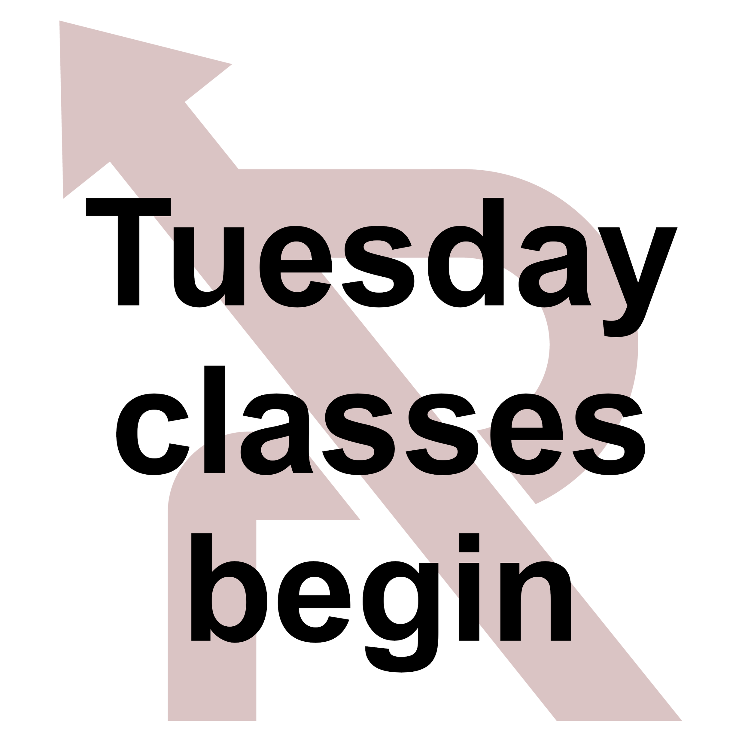 TUESDAY Classes Start