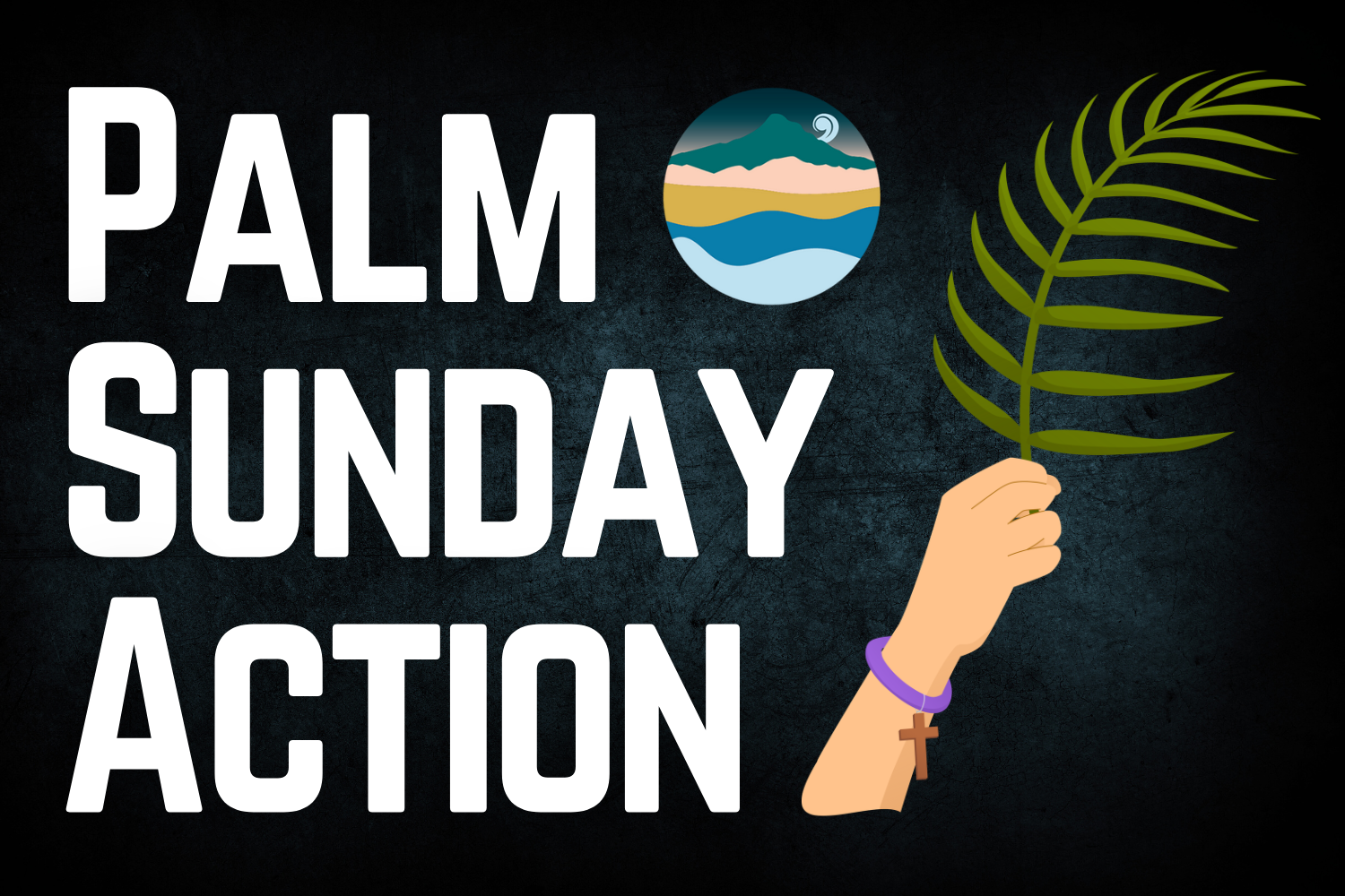Palm Sunday Action!
