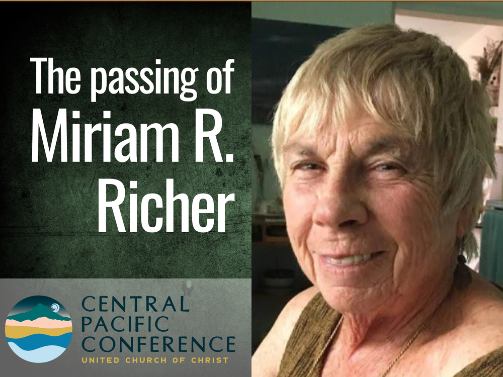 The Passing of Miriam R.Richer — CPCUCC