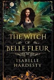 THE WITCH OF BELLE FLEUR - A Review