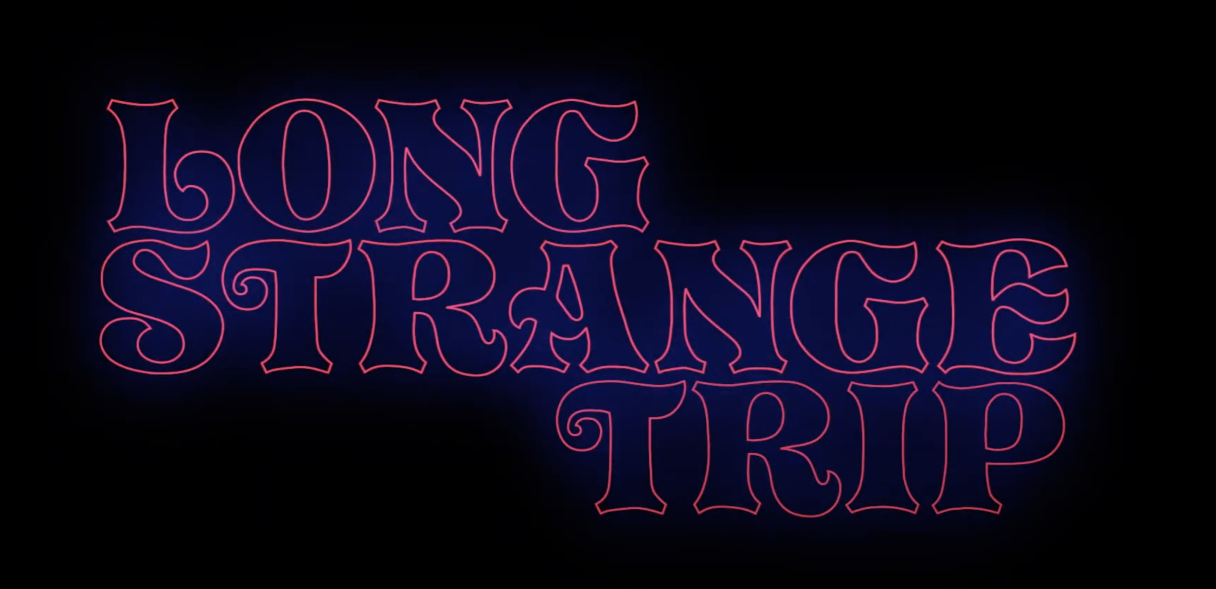 LONG STRANGE TRIP