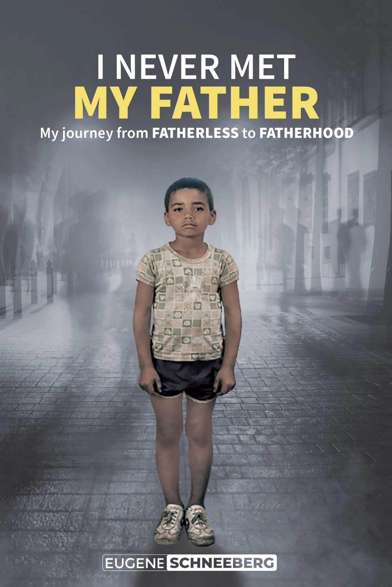 I NEVER MET MY FATHER 