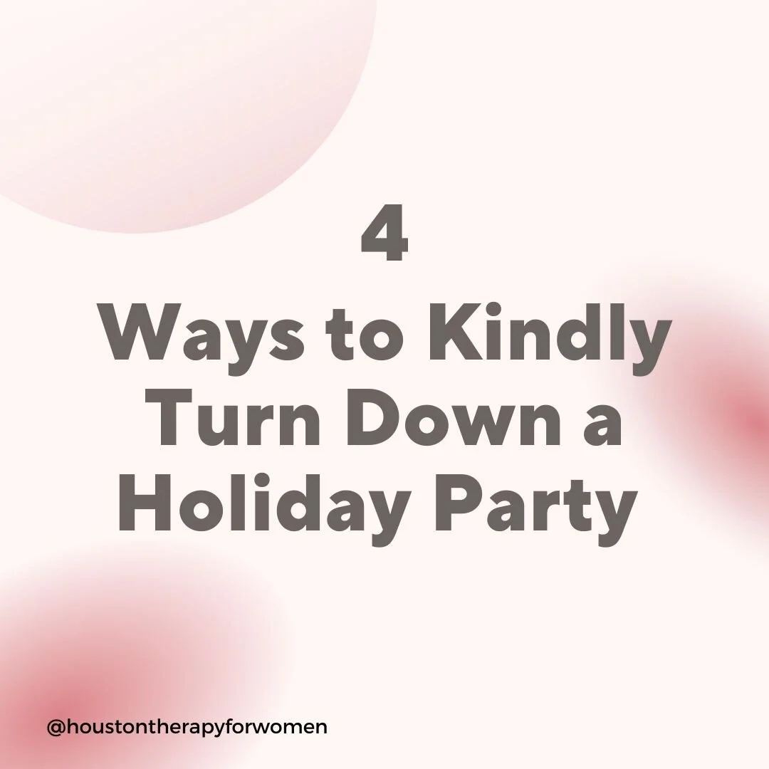 How many holiday parties do you have coming up? From work holiday parties to family-centered parties, it's easy to get swept up in the whirlwind of festivities this season. However, your friends at Houston Therapy for Women want you to know that it's
