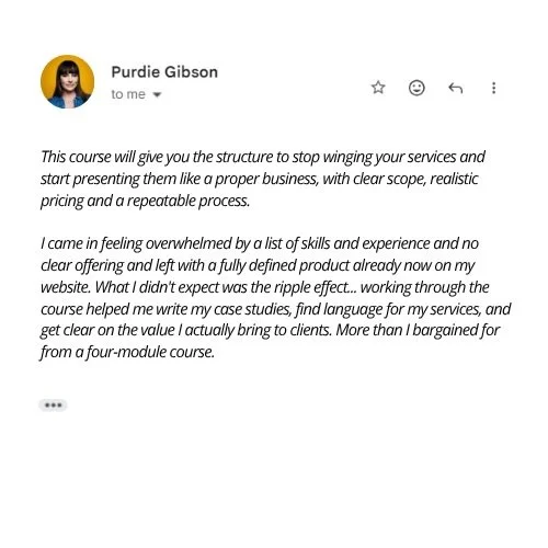 💗 This message from @purdie.studio made my week (along with half term!)

&ldquo;I came in feeling overwhelmed by a list of skills and experience and no clear offering - and left with a fully defined product already now on my website. What I didn&rsq