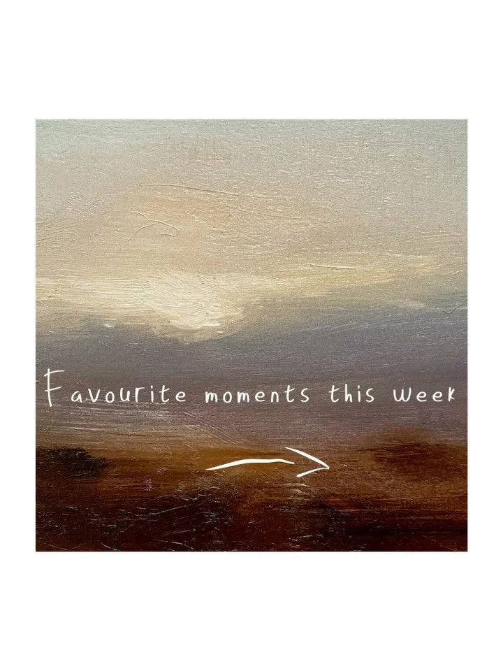 Favourite moments this week 💫