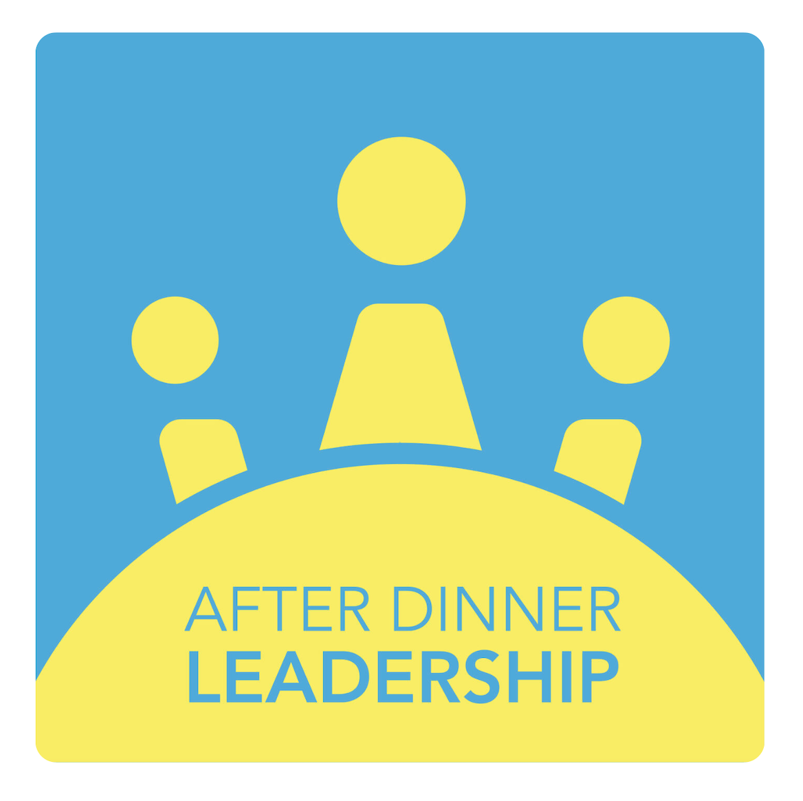 After Dinner Leadership podcast