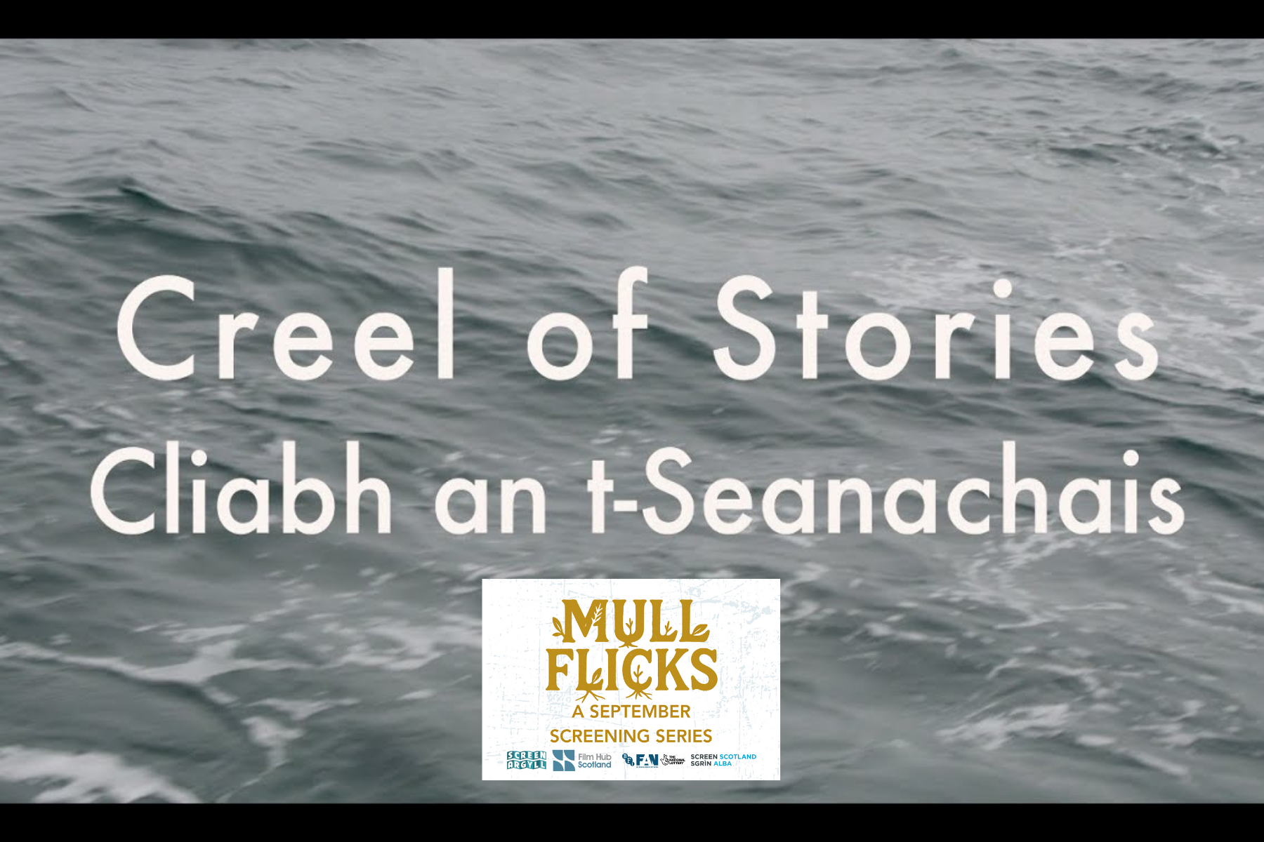 Mull Flicks: A September Screening Series; Creel Of Stories