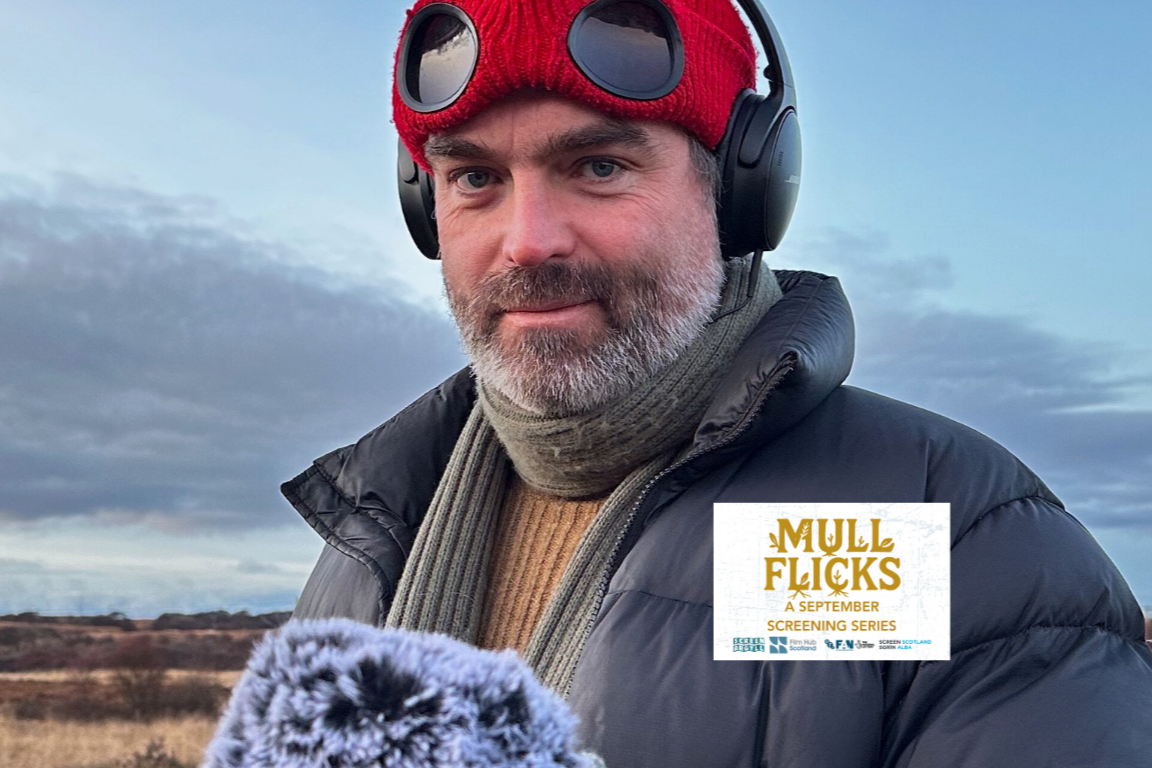 Mull Flicks: A September Screening Series; Documentary Filmmaking Tips