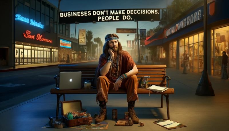 Businesses don't make decisions. People do.