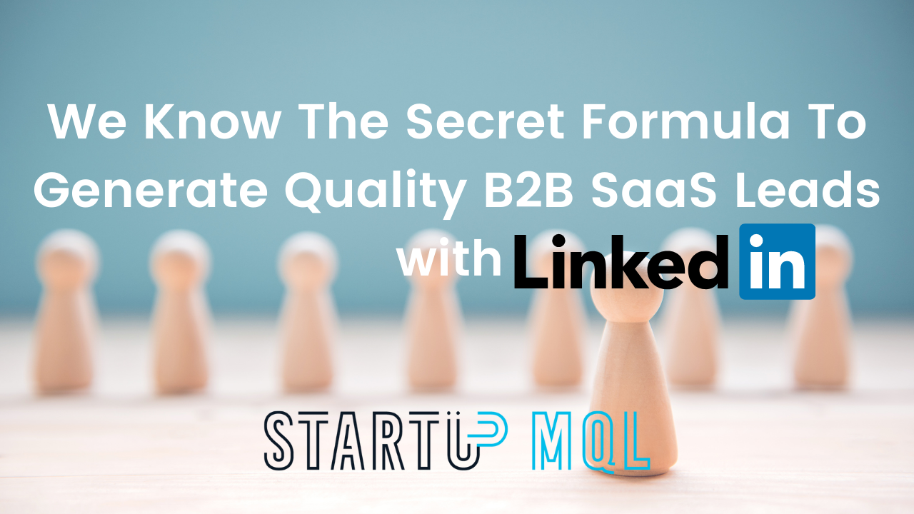 Generate Quality B2B SaaS Leads with LinkedIn