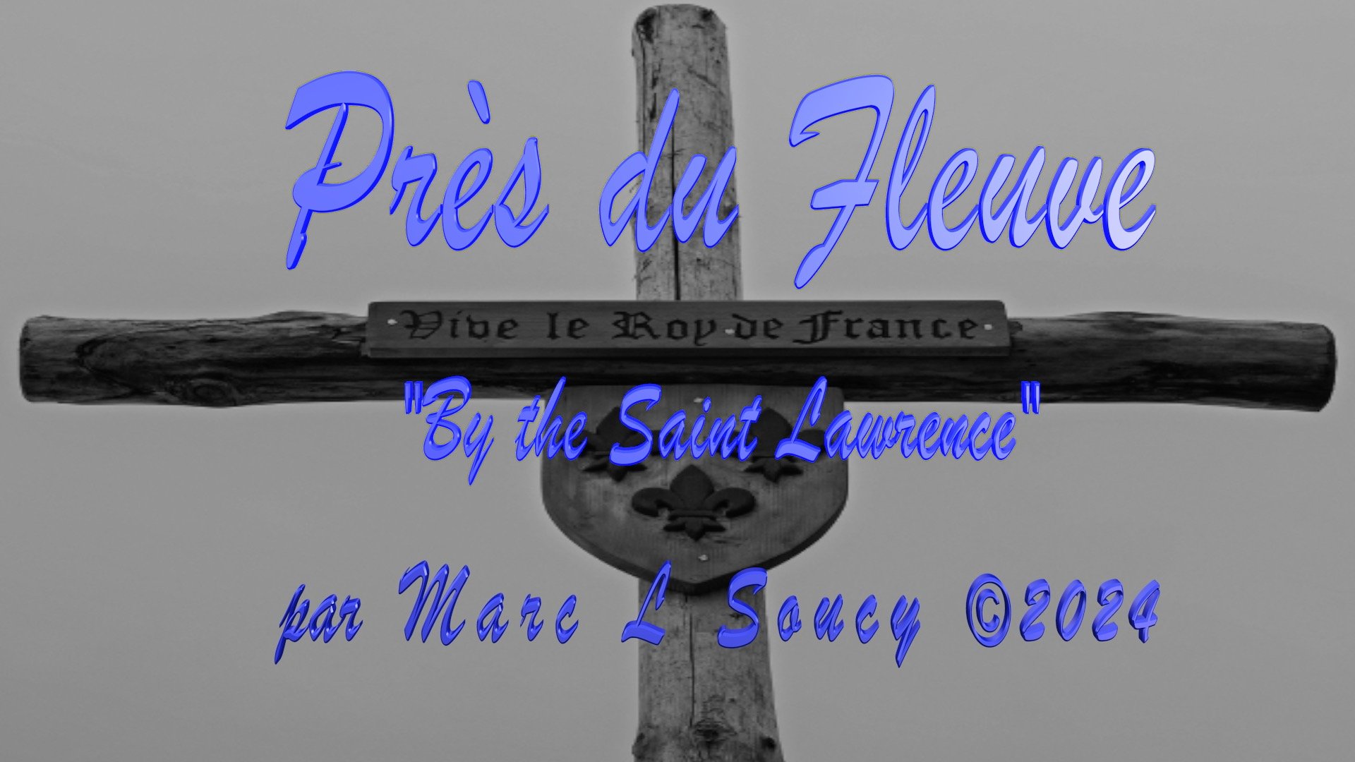 PRES DU FLEUVE (By The Saint Lawrence) by Marc Soucy  December 19  2025