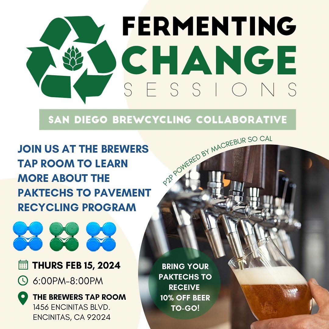 Exciting News! Our first Fermenting Change Session of 2024 is just around the corner! 🥳

Join us at The Brewers Tap Room in Encinitas on Thursday, 2/15, at 6 pm to learn about our Paktechs to Pavement recycling program. Learn how we collaborate clos