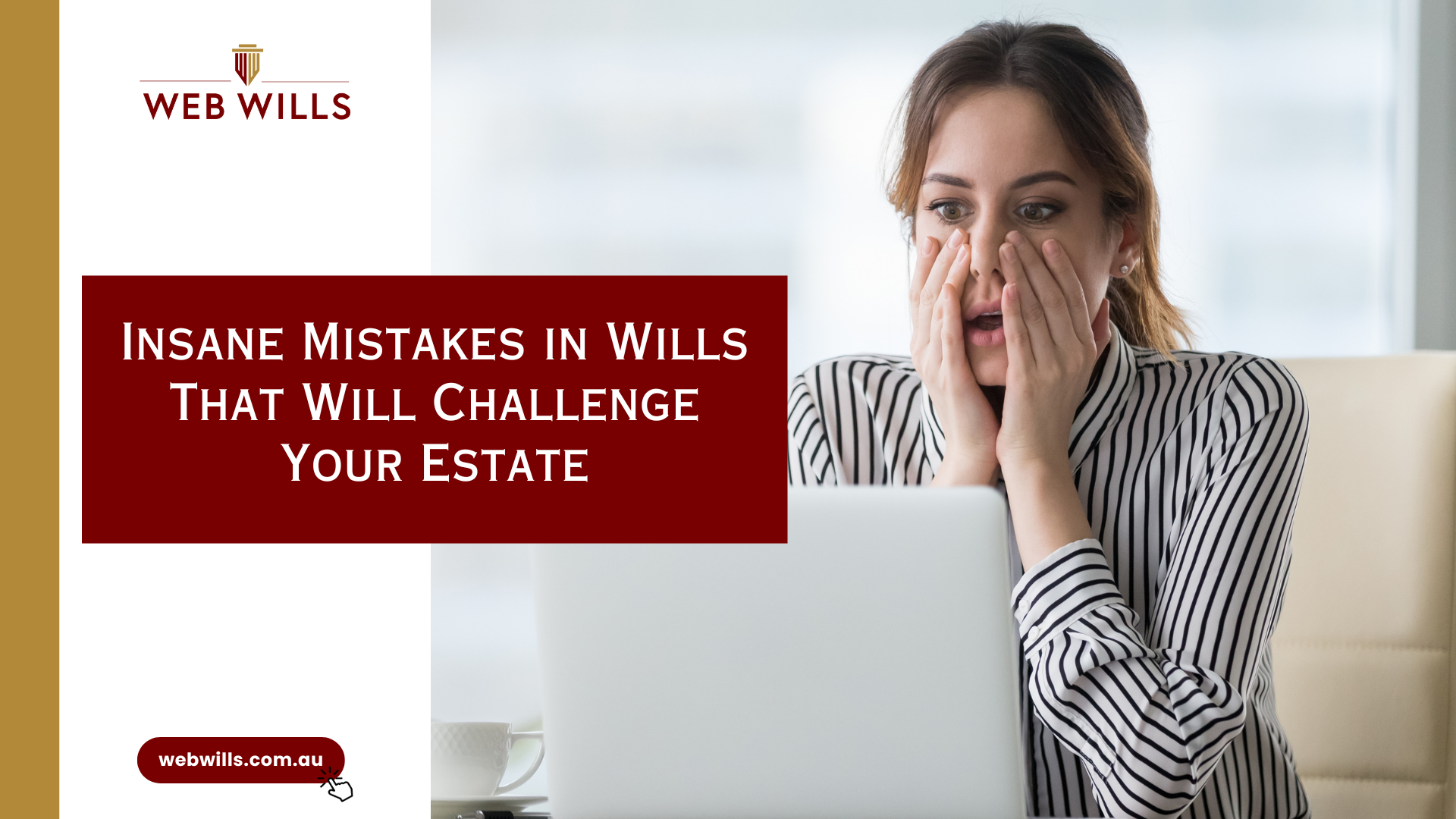 10 Insane Mistakes in Wills That will Challenge Your Estate