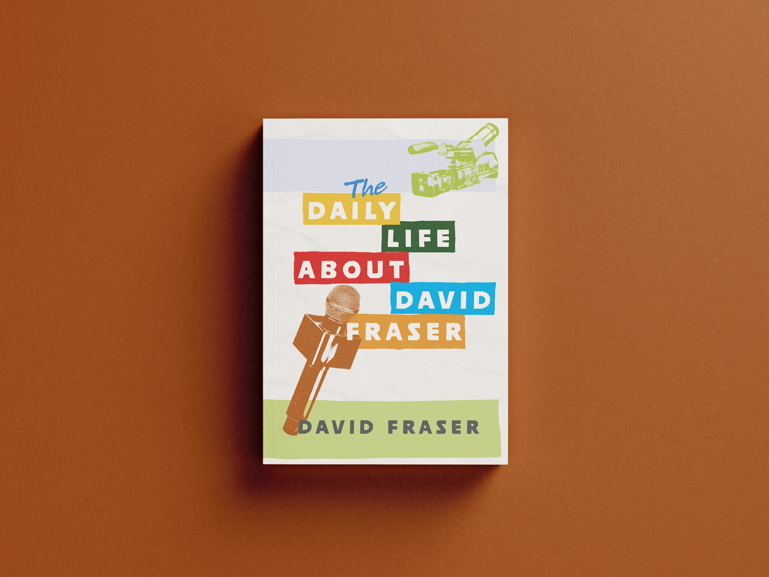The Daily Life About David Fraser by David Fraser