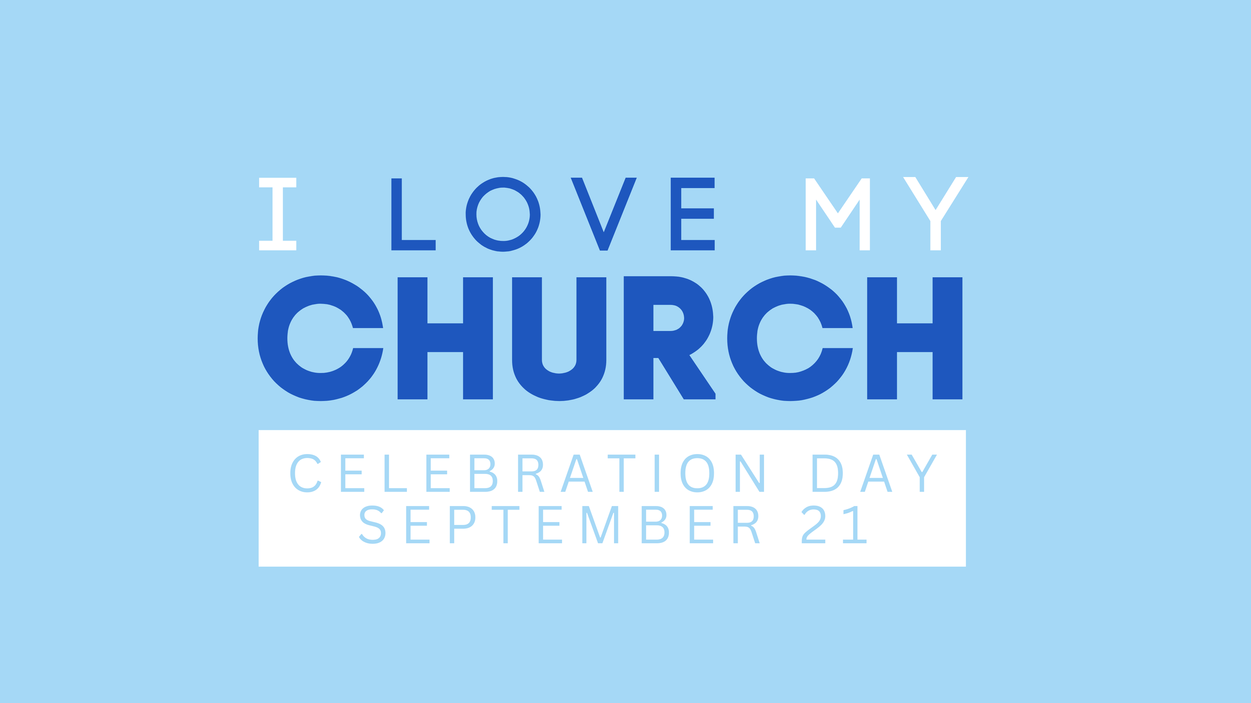 I Love My Church Celebration