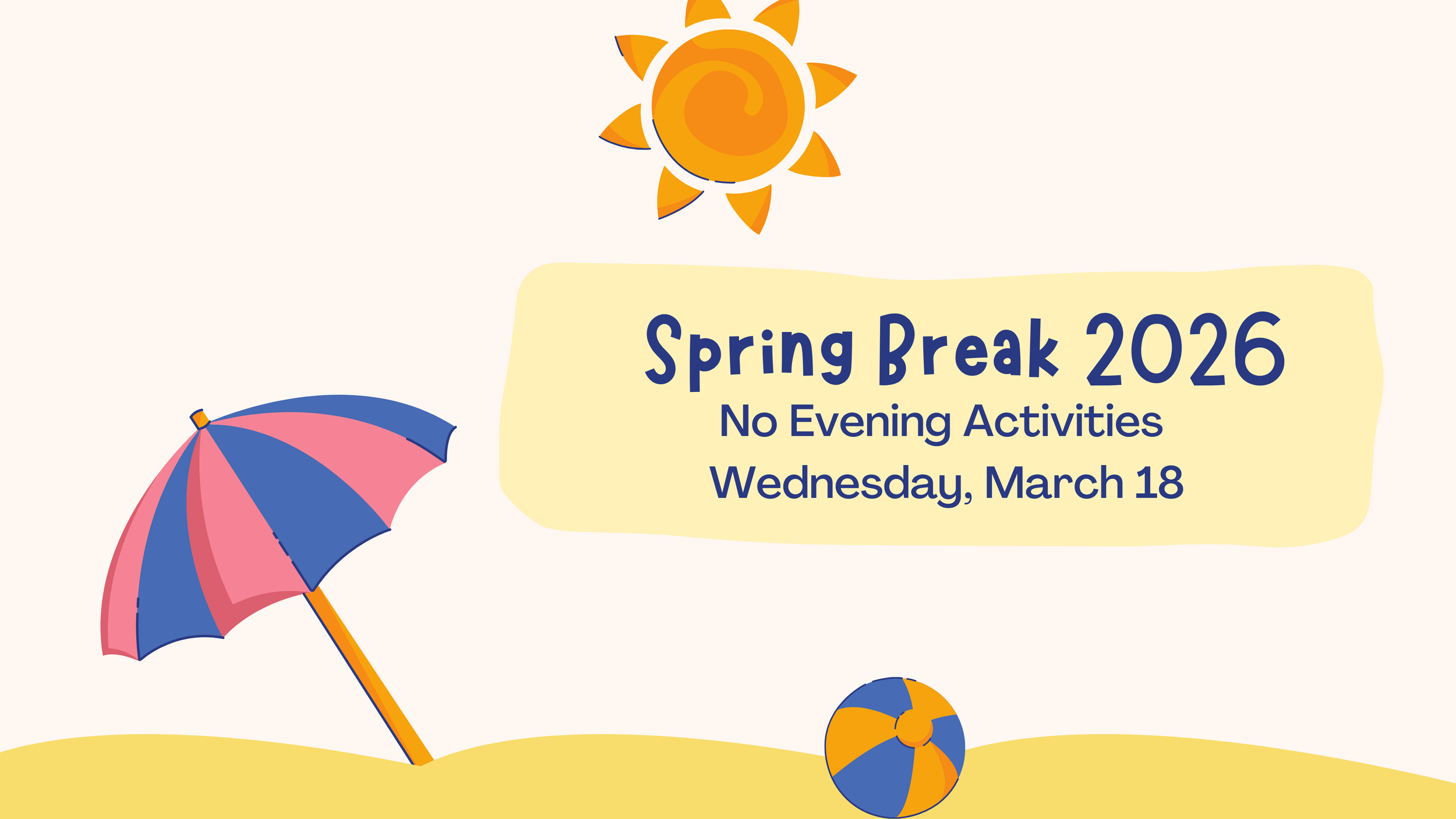 No Wednesday Evening Activities (Spring Break)