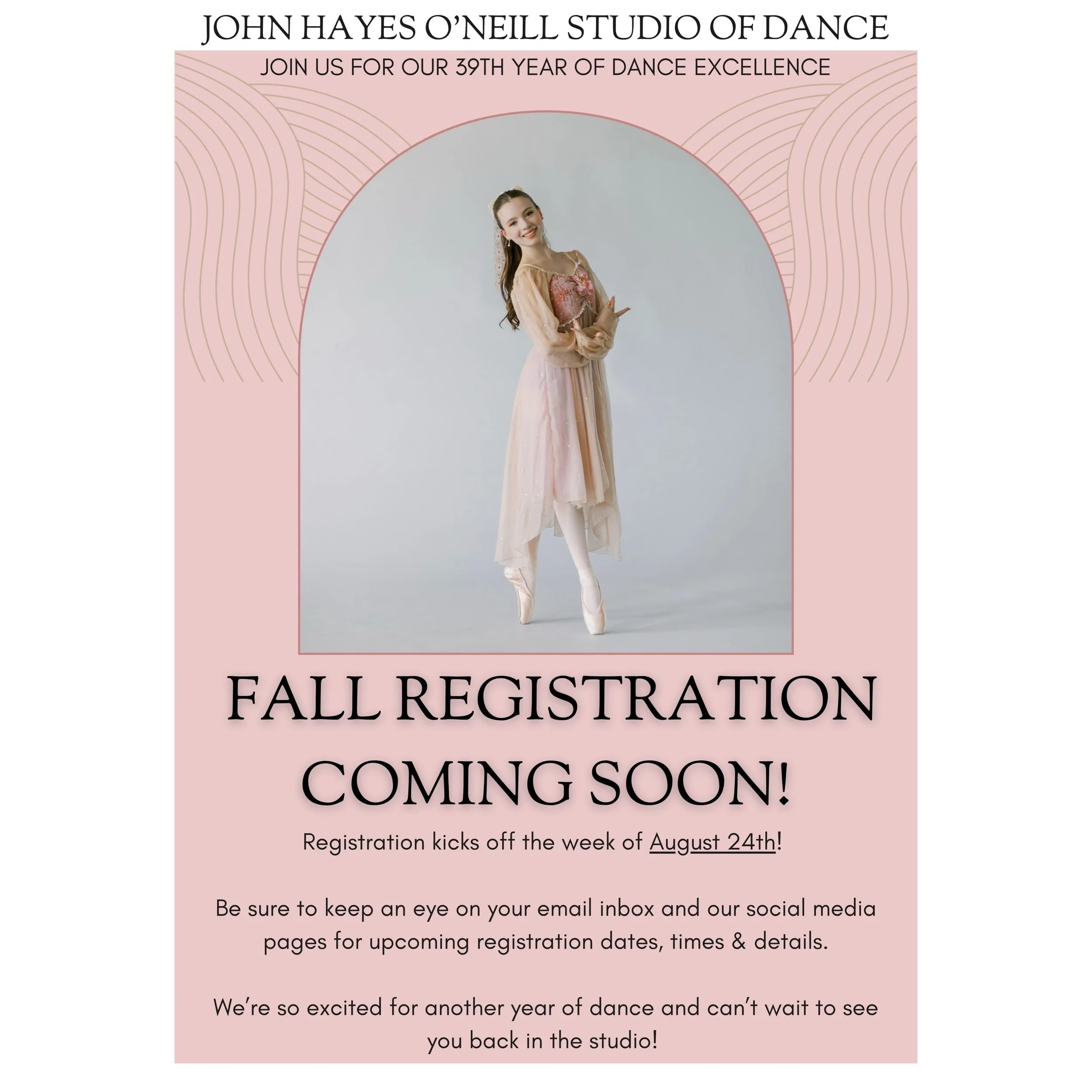 ✨ FALL REGISTRATION IS COMING SOON! ✨

Registration for our upcoming dance year kicks off the week of August 24th! 🩰 Keep an eye on your email inbox and follow along on our social media pages for registration dates, times &amp; all the details you&r