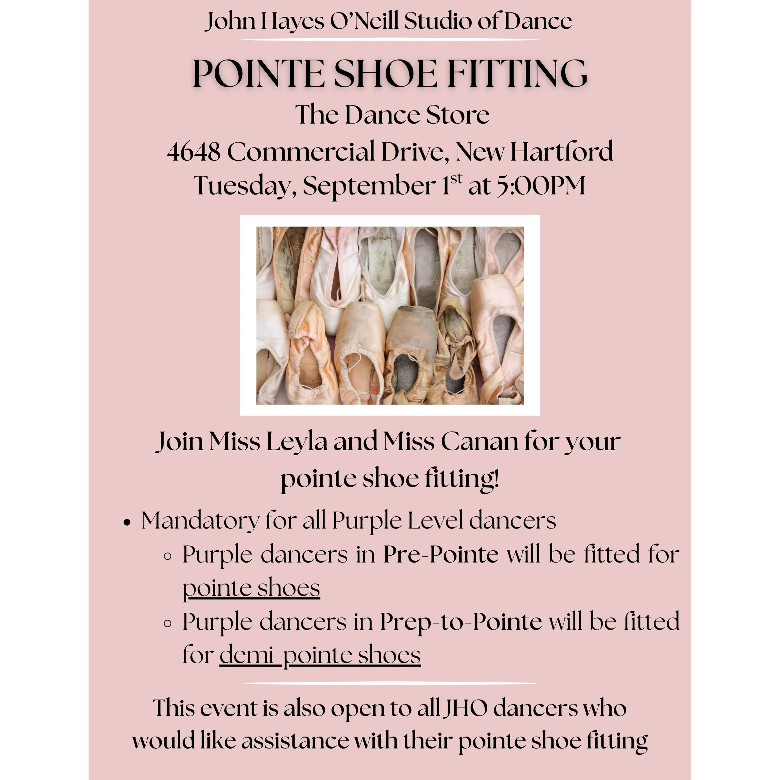 🩰✨ POINTE SHOE FITTING! ✨🩰

Join Miss Leyla &amp; Miss Canan at The Dance Store for our JHO Pointe Shoe Fitting!

📅 Tuesday, September 1st &bull; 5:00 PM
📍 The Dance Store | 4648 Commercial Drive, New Hartford

Mandatory for all Purple Level danc