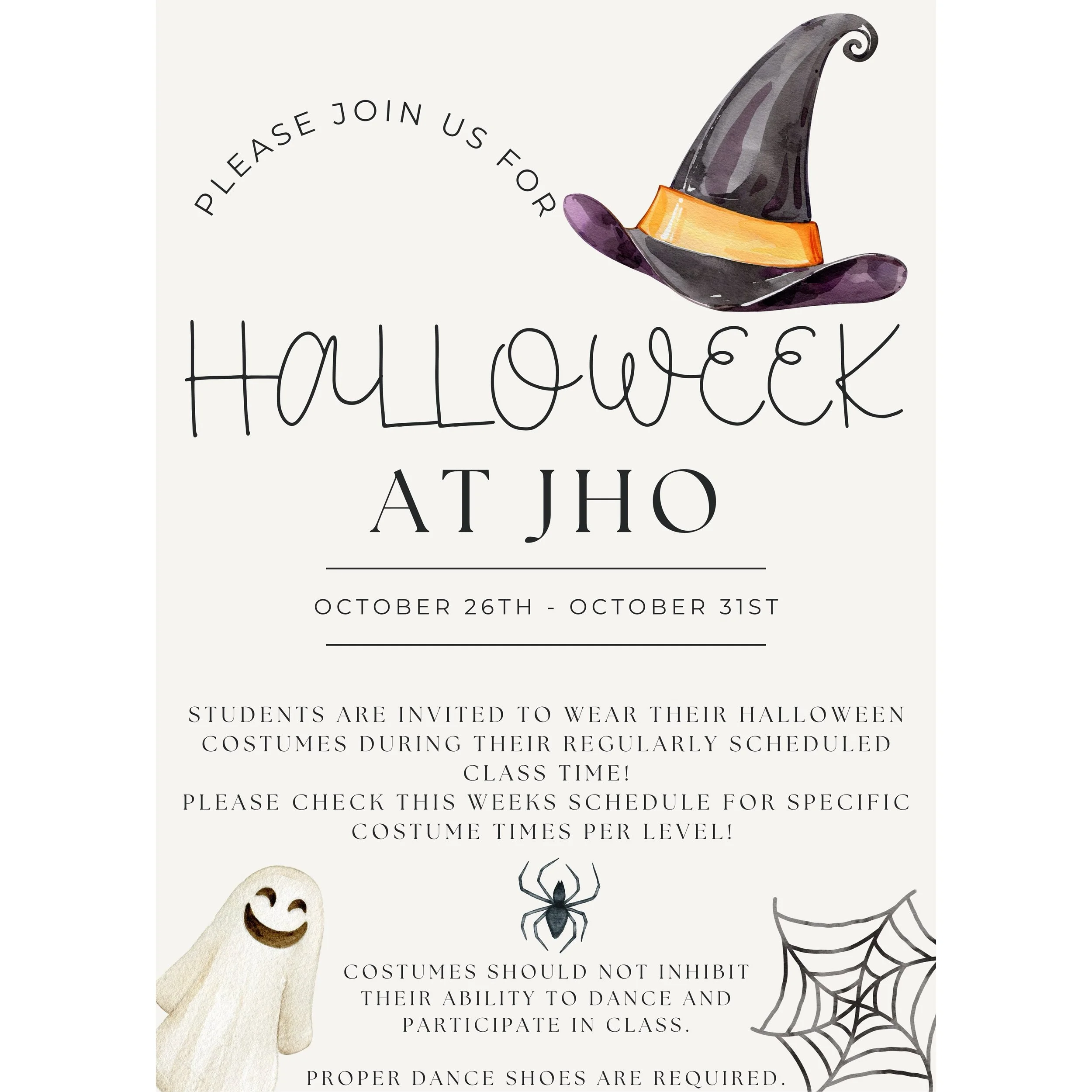 🎃👻 IT&rsquo;S HALLOWEEK AT JHO! 👻🎃
October 26&ndash;31

Wear your Halloween costume to class! 🩰 Check this week&rsquo;s schedule for your level&rsquo;s specific costume times.

Choose a costume you can dance in, and don&rsquo;t forget your prope