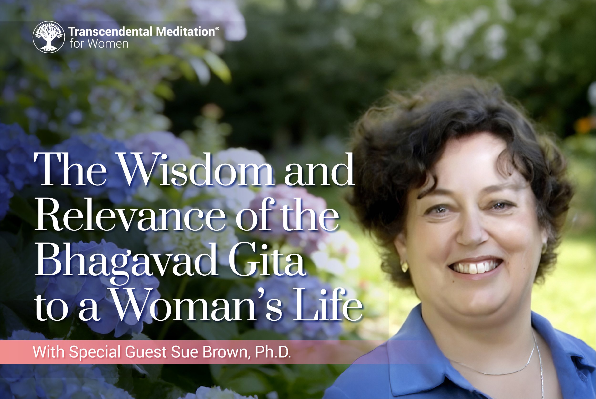 6 Session Course Exploring the Wisdom and Relevance of the Bhagavad Gita to a Woman’s Life