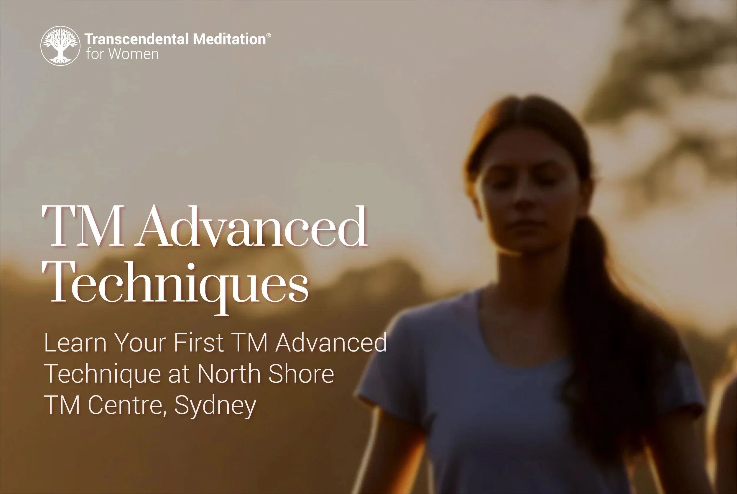 Learn Your First TM Advanced Technique at North Shore TM Centre, Sydney