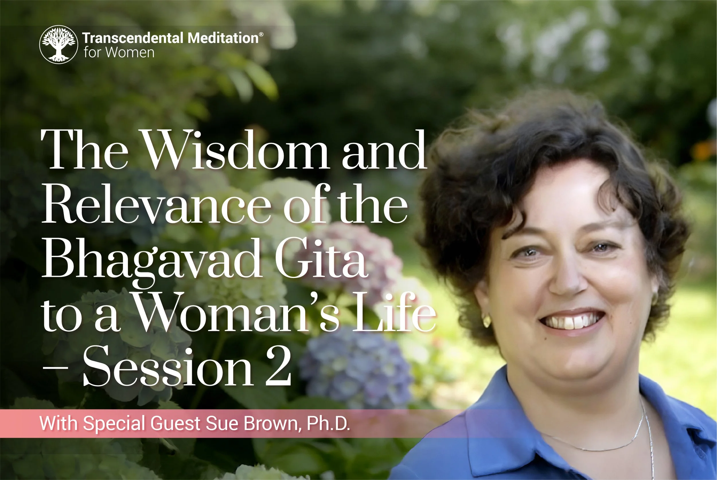 6 x Session Course Exploring the Wisdom and Relevance of the Bhagavad Gita to a Woman’s Life
