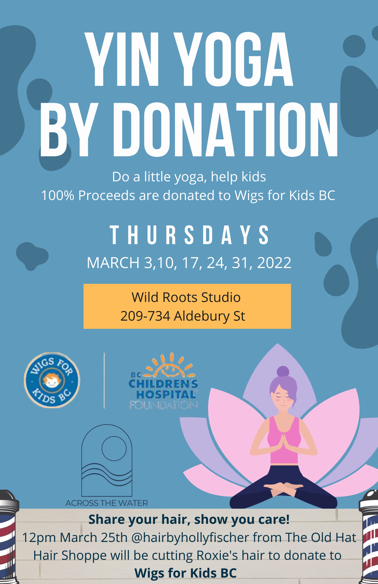 Donations to Wigs for Kids BC - Yin Yoga by donation & Roxie donates her hair!!