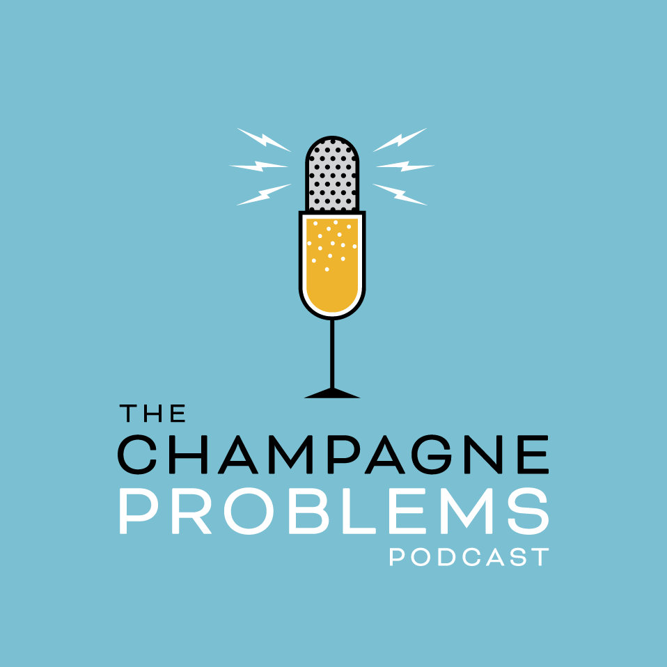 Champagne Problems Podcast