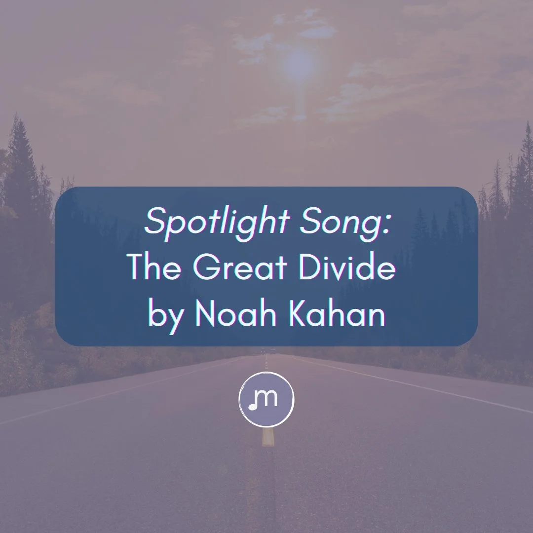 Spotlight Song: “The Great Divide” by Noah Kahan