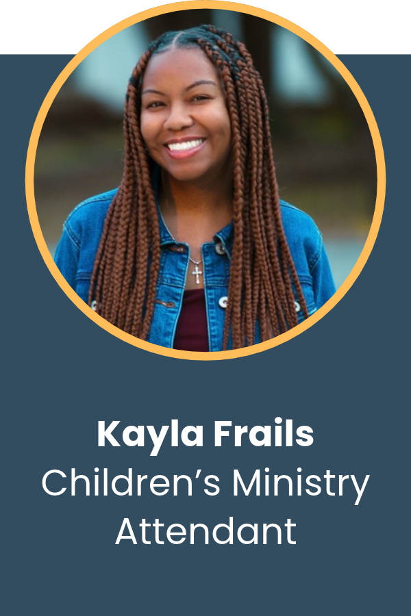 Kayla Frails, Children's Ministry Attendant