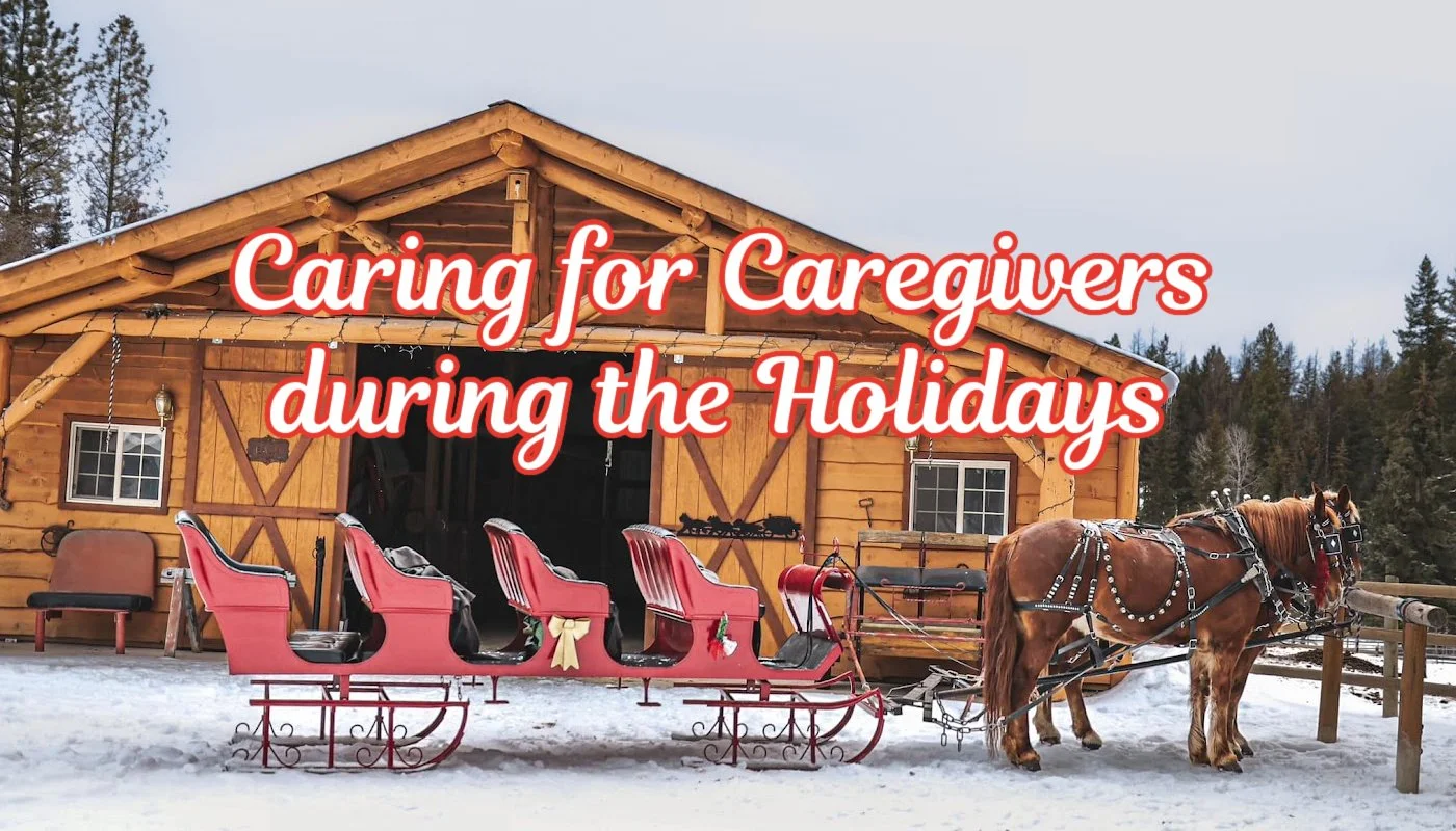 Caring for Caregivers during the Holidays