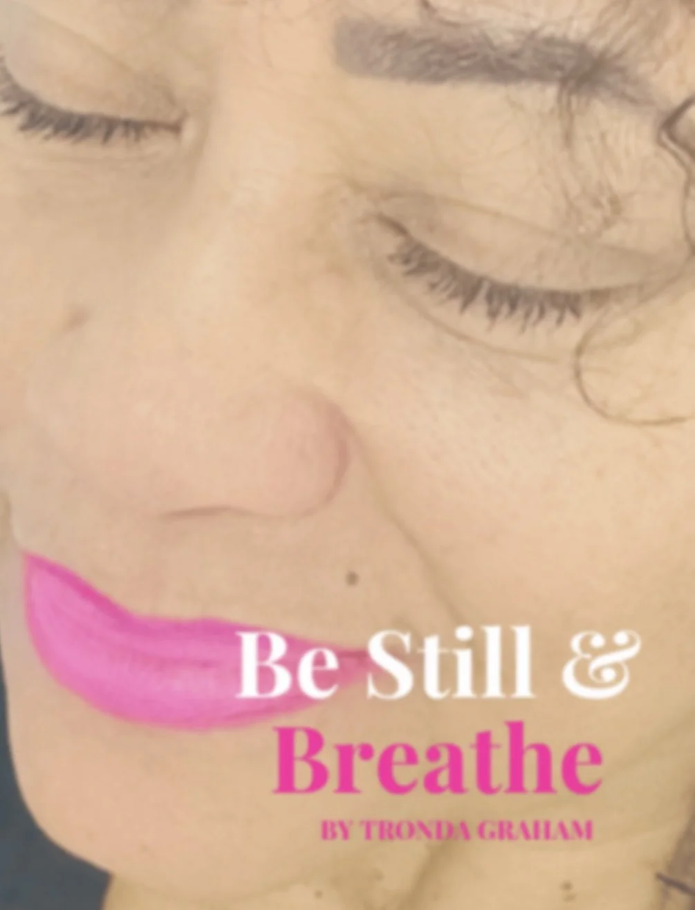 Be Still &amp; Breathe