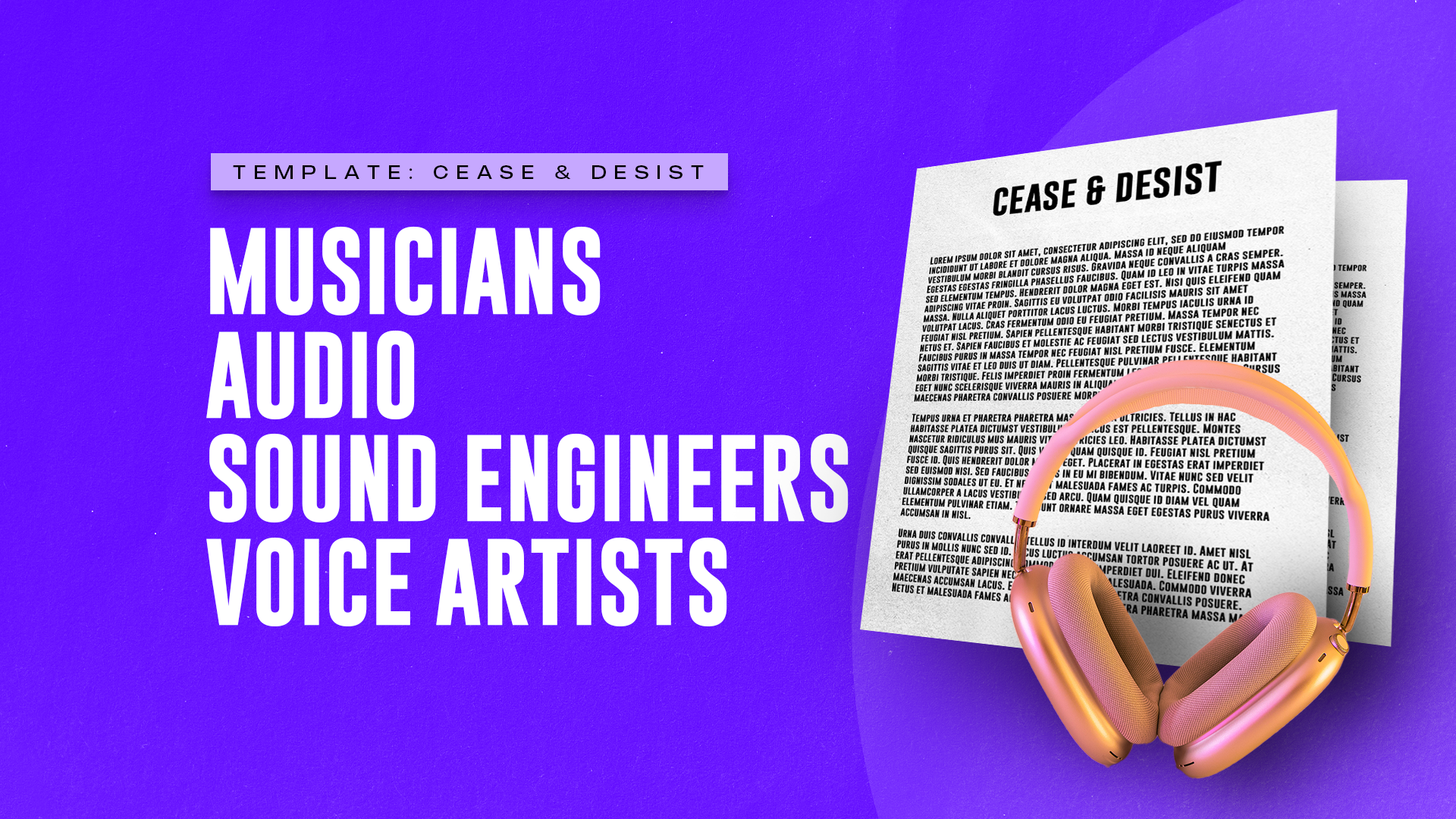 MUSICIANS AND AUDIO AND SOUND ENGINEERS AND VOICE ARTISTS REQUIRING A CEASE AND DESIST