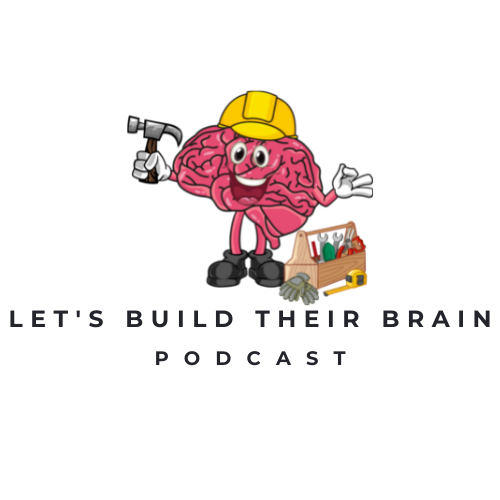 Let&#39;s Build Their Brain Podcast