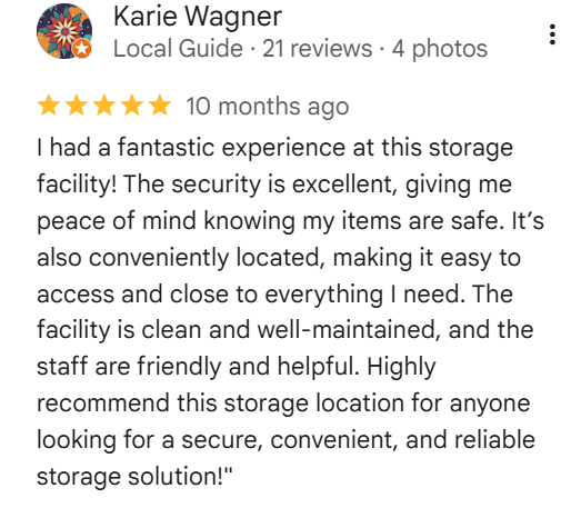 Screenshot of a positive 5-star review by Karie Wagner for a storage facility, praising its security, cleanliness, location, and friendly staff.