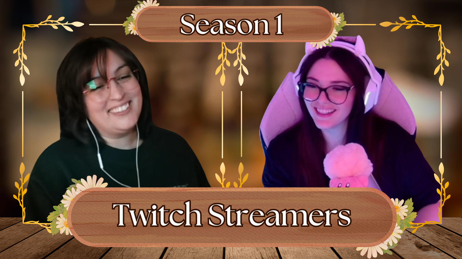 Cozy image with white text reading "Season 1 Twitch Streamers" with 2 portraits outlined with gold filigree. First image is TorinTalksCreativity, second is TarTarxx_
