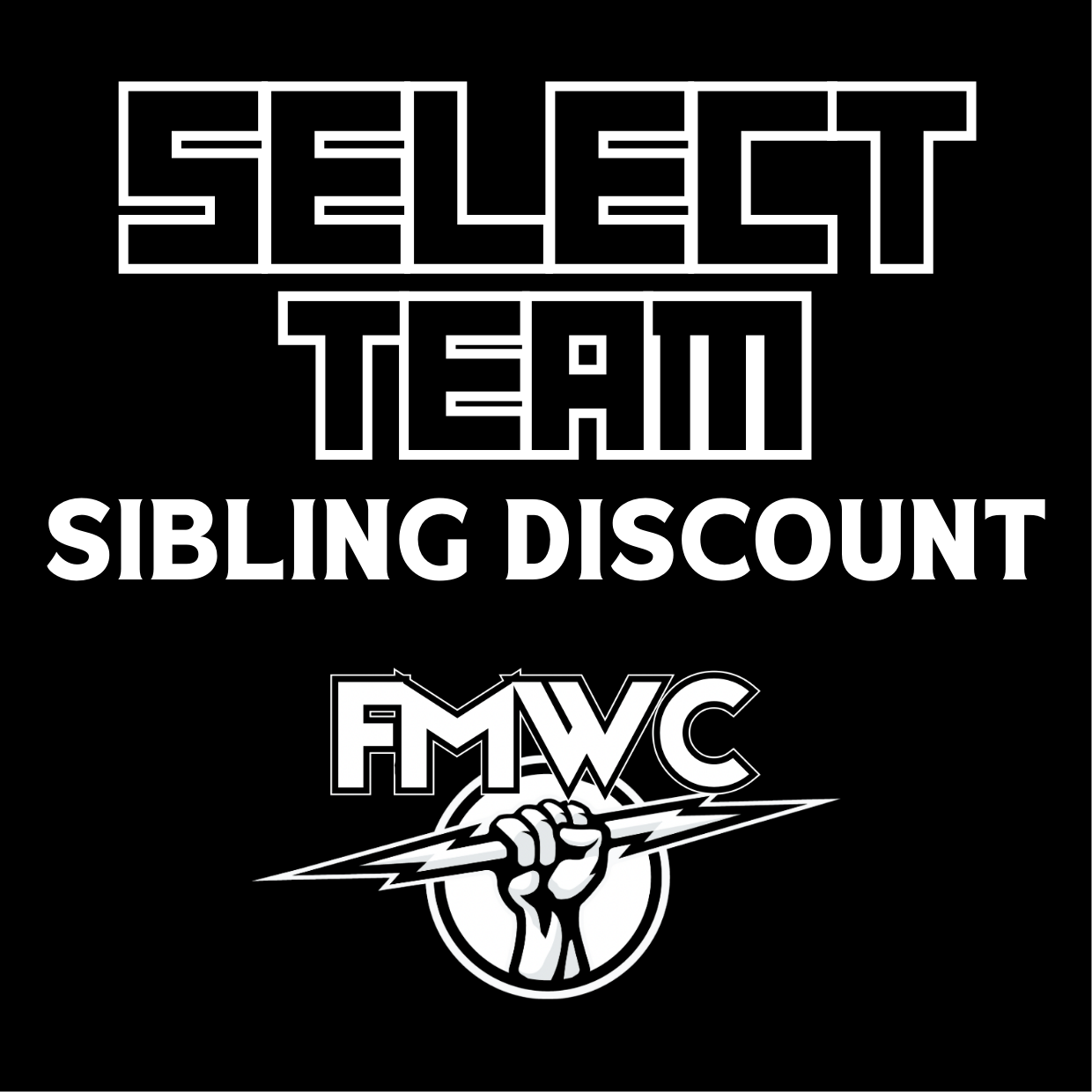 Sibling Discount: SELECT TEAM MONTHLY