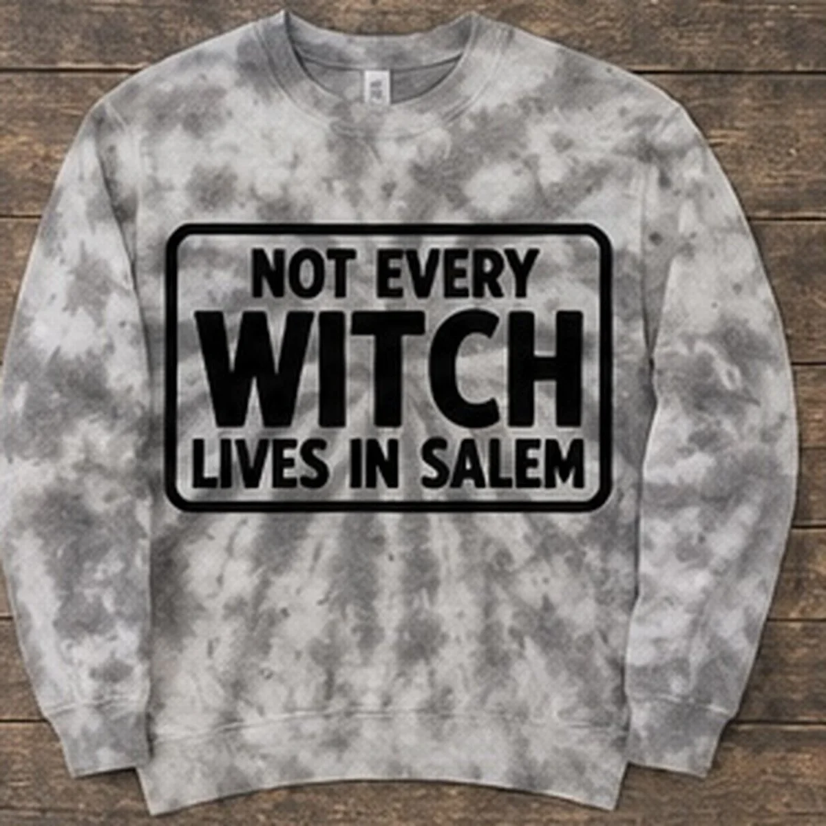 not-every-witch-lives-in-salem-gray-tie-dye.jpg