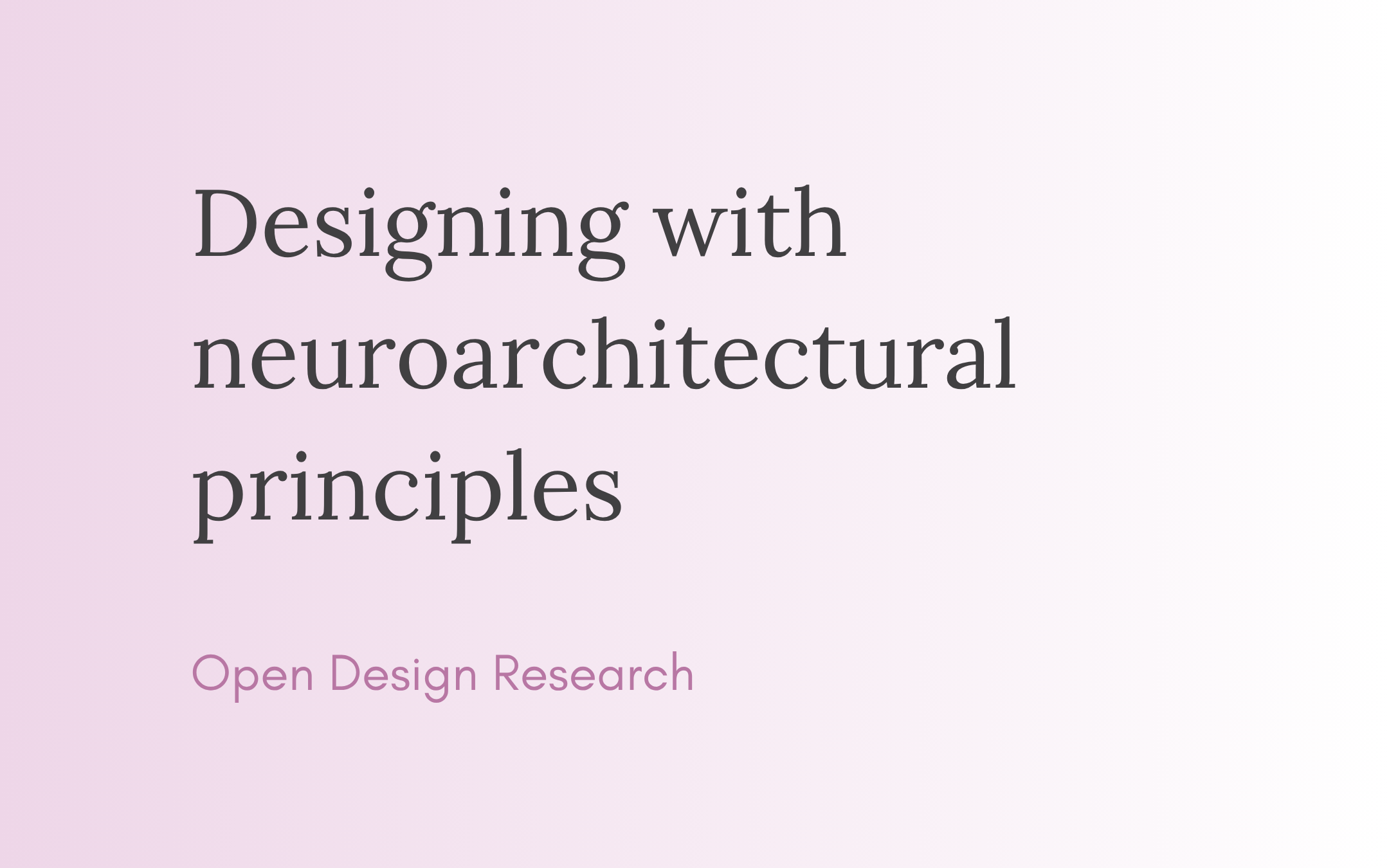 Designing with neuroarchitectural principles