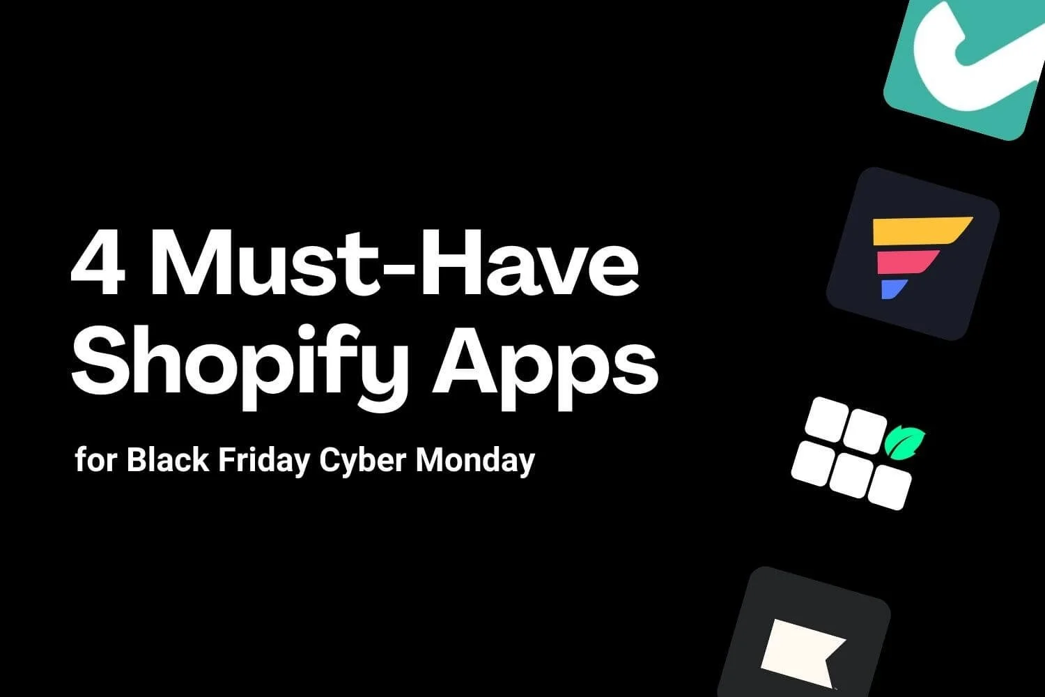 4 Must-Have Shopify Apps for Black Friday & Cyber Monday 2026