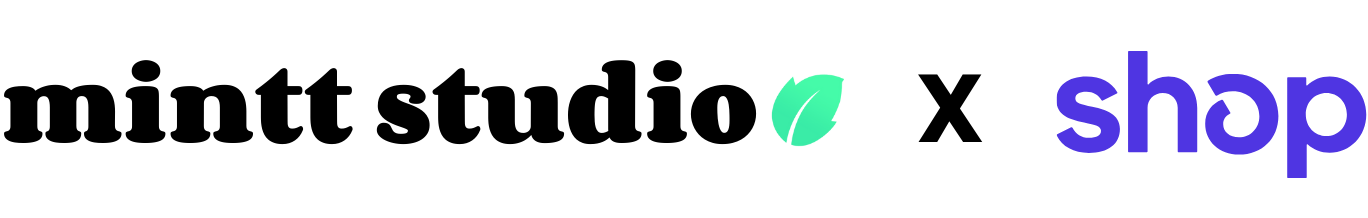 Mintt Studio logo alongside the Shopify Shop app logo.