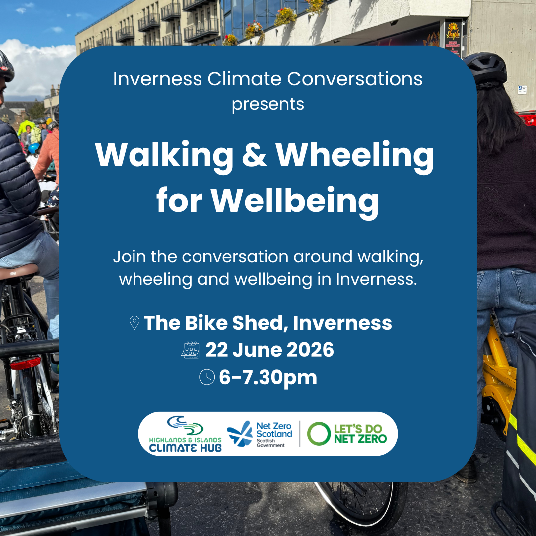 Inverness Climate Conversations: Walking & Wheeling for Wellbeing