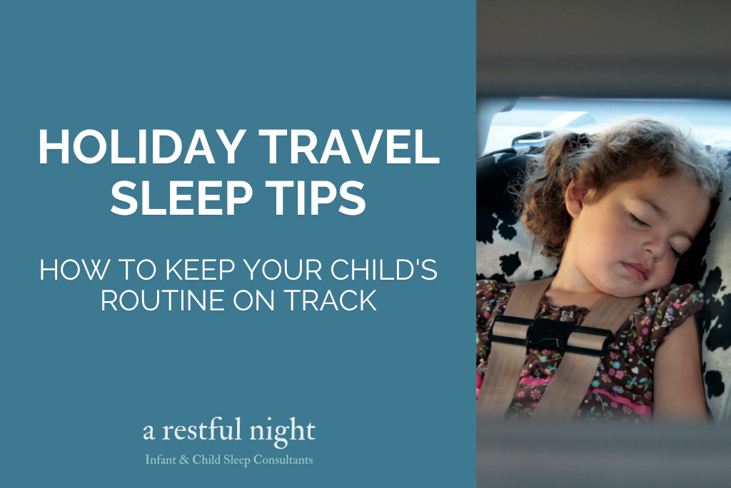 Holiday Travel Sleep Tips: How to Keep Your Child's Routine on Track